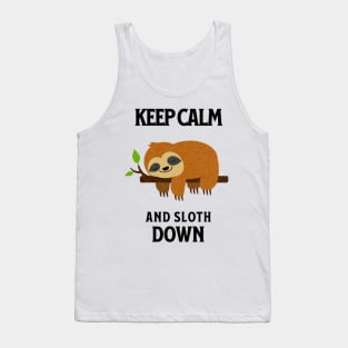 Keep Calm And Sloth Down Tank Top